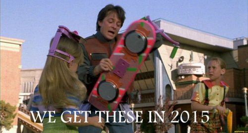 hoverboards___we_get_these_in_2015.jpg