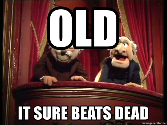 old-it-sure-beats-dead.jpg