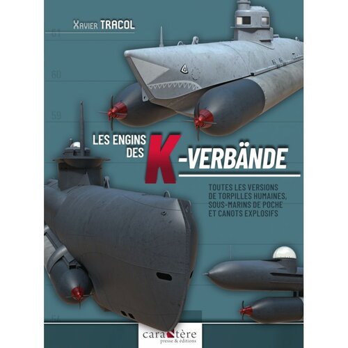 The K-Verbände devices all versions of human torpedoes, pocket submarines and explosive boats.jpg