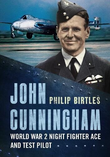 John Cunningham, Second World War Night Fighter Ace and Test Pilot.jpg