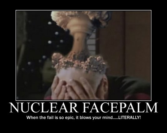 Nuclear_Facepalm_Poster_by_Nianden_What_has_this_world_come_to-s750x600-101929-535.jpg