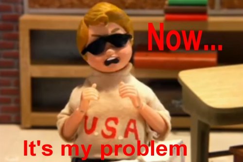 now its my problem.jpg